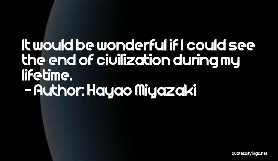 Hayao Quotes By Hayao Miyazaki