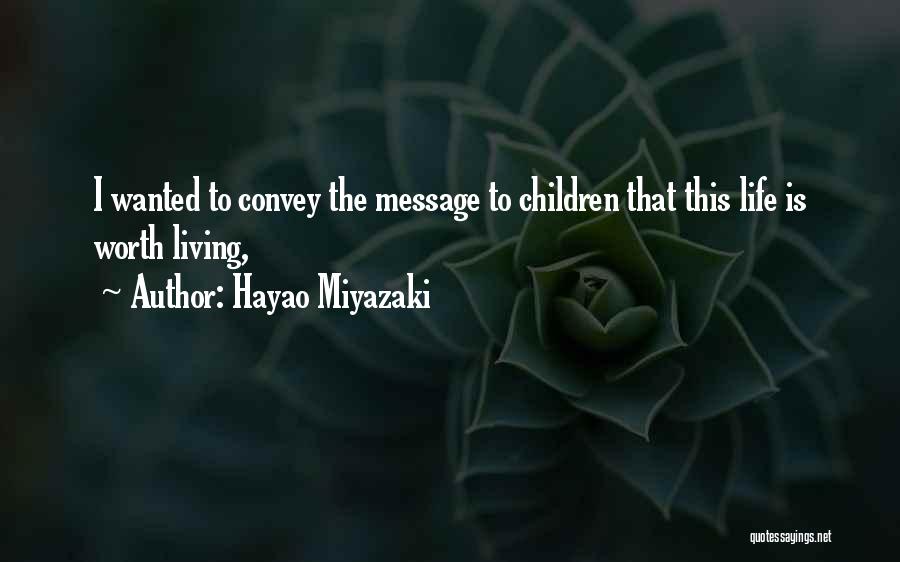 Hayao Quotes By Hayao Miyazaki