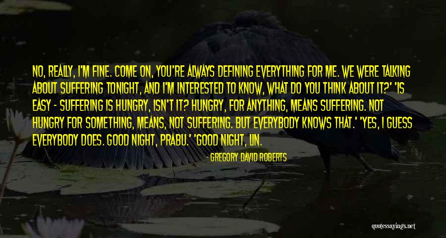 Hayasaka Hey Quotes By Gregory David Roberts Hayasaka Hey Quotes By Gregory David Roberts