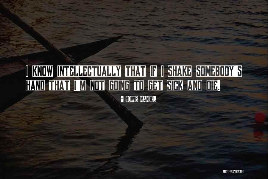 Hayatla Kavgam Quotes By Howie Mandel Hayatla Kavgam Quotes By Howie Mandel