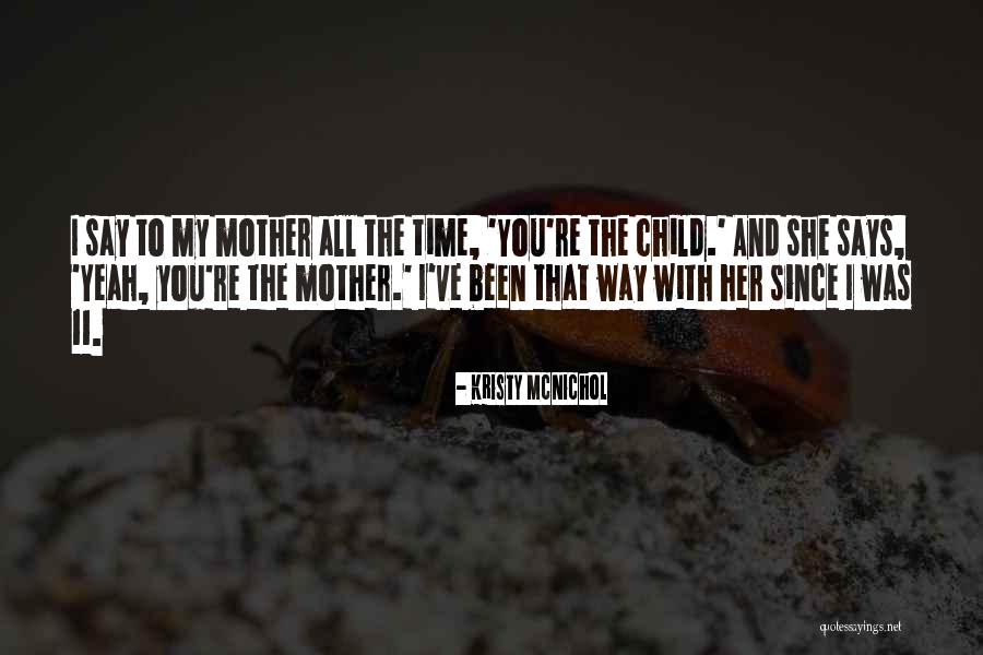 Hayatna Team Quotes By Kristy McNichol Hayatna Team Quotes By Kristy McNichol