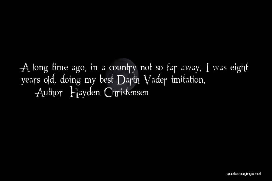 Hayden Christensen Quotes 1458095