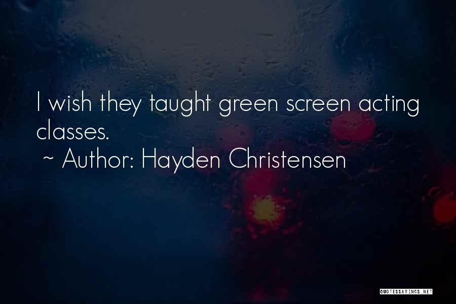 Hayden Christensen Quotes 585909