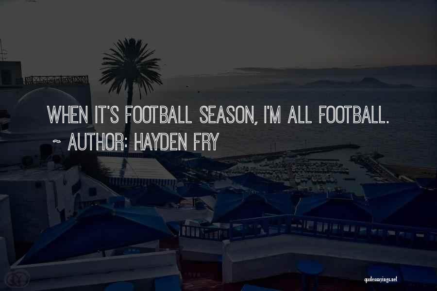 Hayden Quotes By Hayden Fry