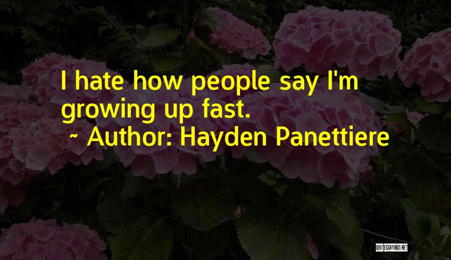 Hayden Quotes By Hayden Panettiere