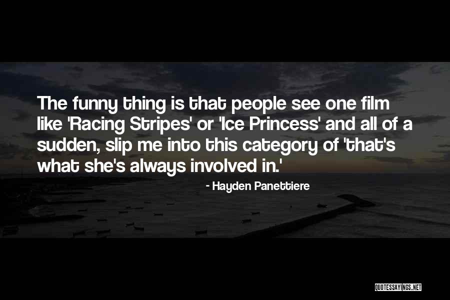 Hayden Quotes By Hayden Panettiere