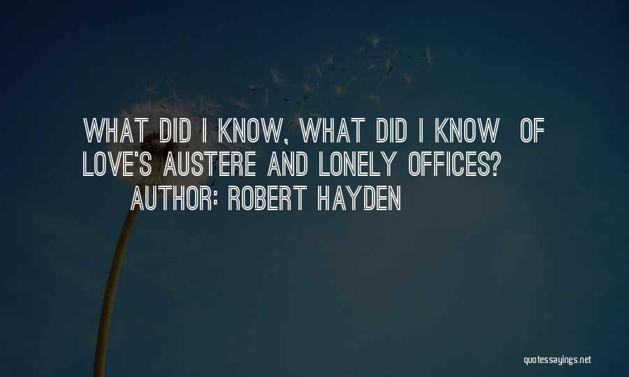 Hayden Quotes By Robert Hayden