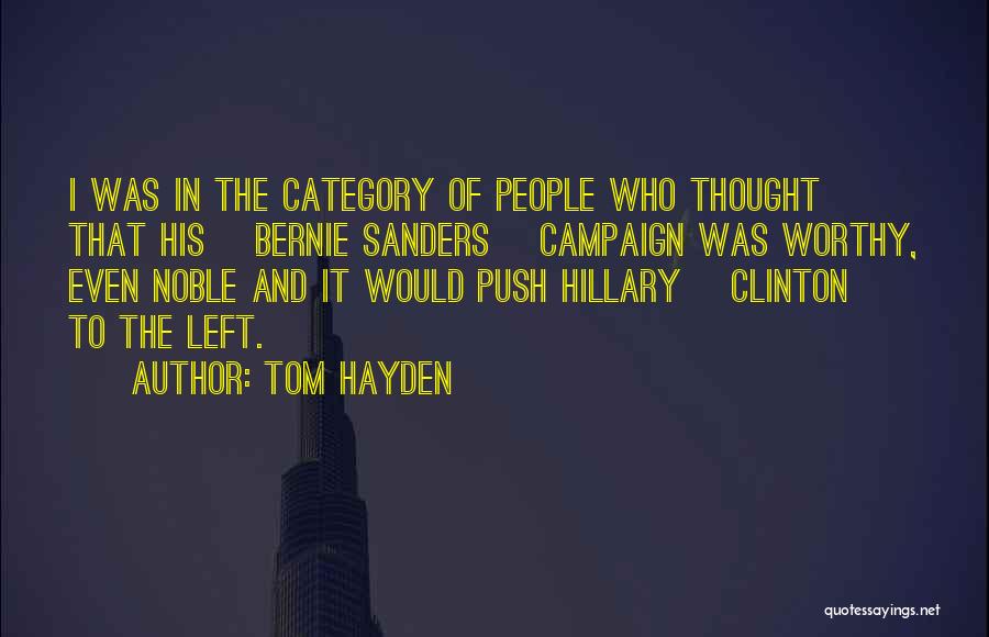 Hayden Quotes By Tom Hayden