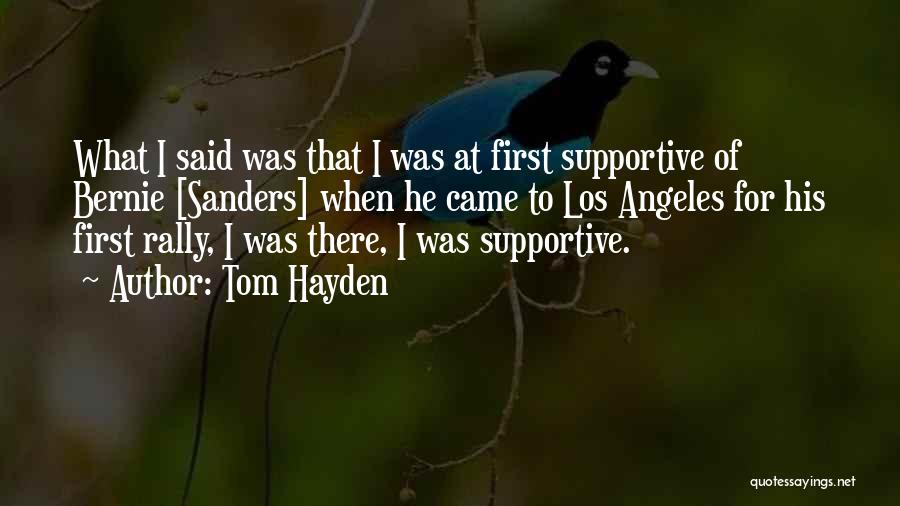 Hayden Quotes By Tom Hayden