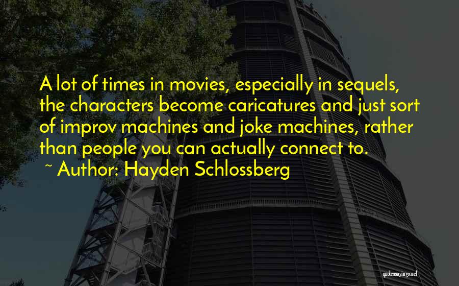 Hayden Schlossberg Quotes 1312162