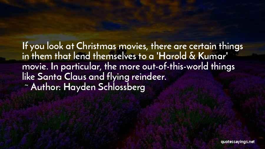 Hayden Schlossberg Quotes 1569759