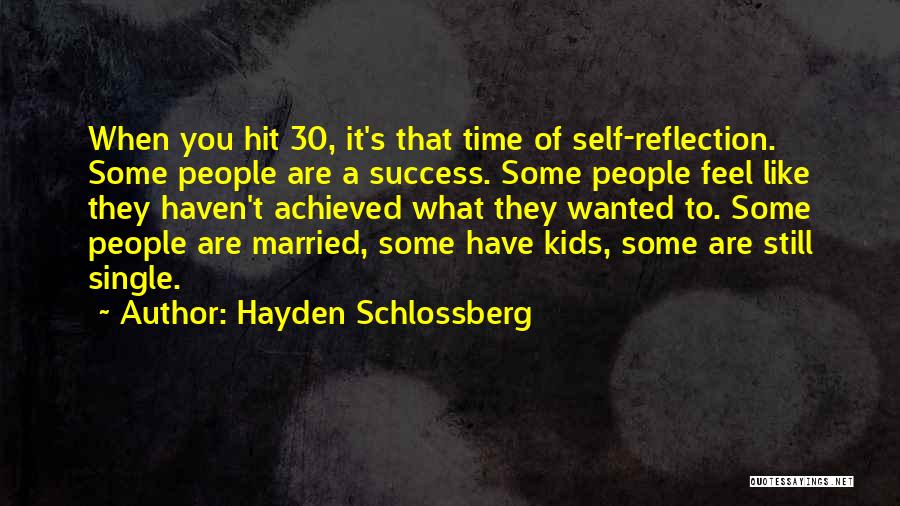 Hayden Schlossberg Quotes 258218