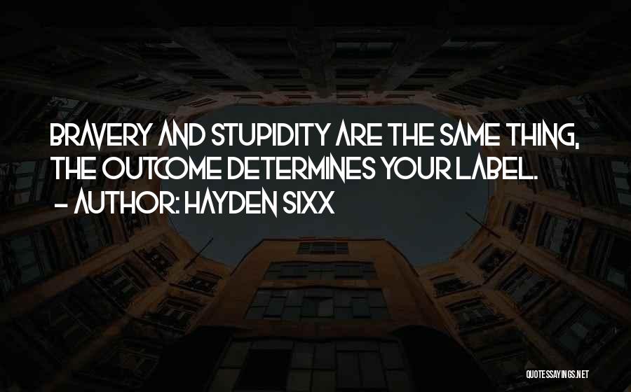 Hayden Sixx Quotes 985902