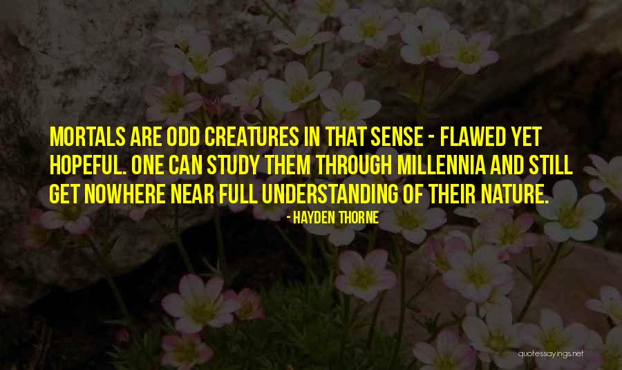 Hayden Thorne Quotes 1491560 Hayden Thorne Quotes 1491560