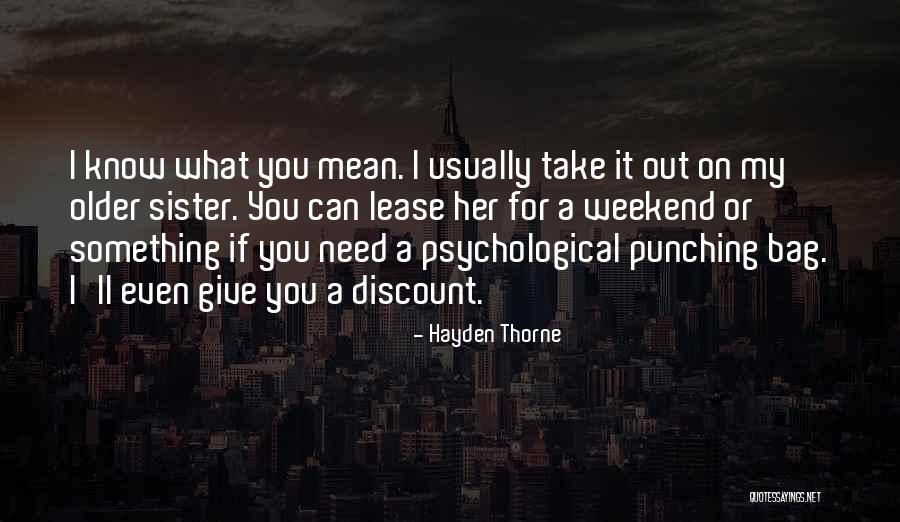 Hayden Thorne Quotes 383801