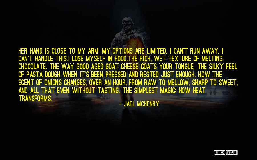 Haydock Shores Quotes By Jael McHenry Haydock Shores Quotes By Jael McHenry