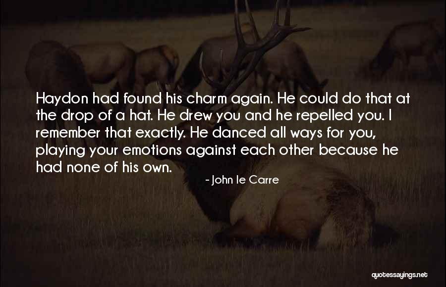 Haydon Quotes By John Le Carre Haydon Quotes By John Le Carre