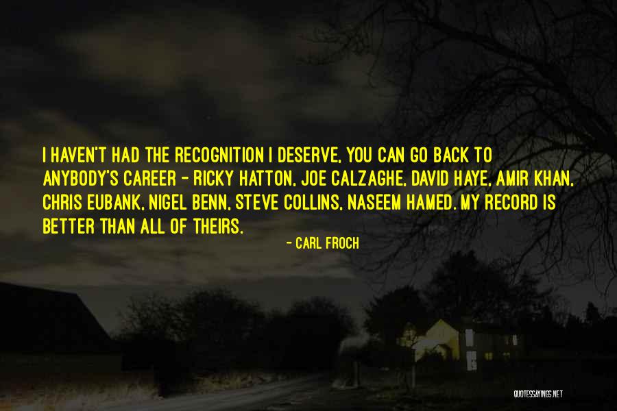 Haye Quotes By Carl Froch Haye Quotes By Carl Froch