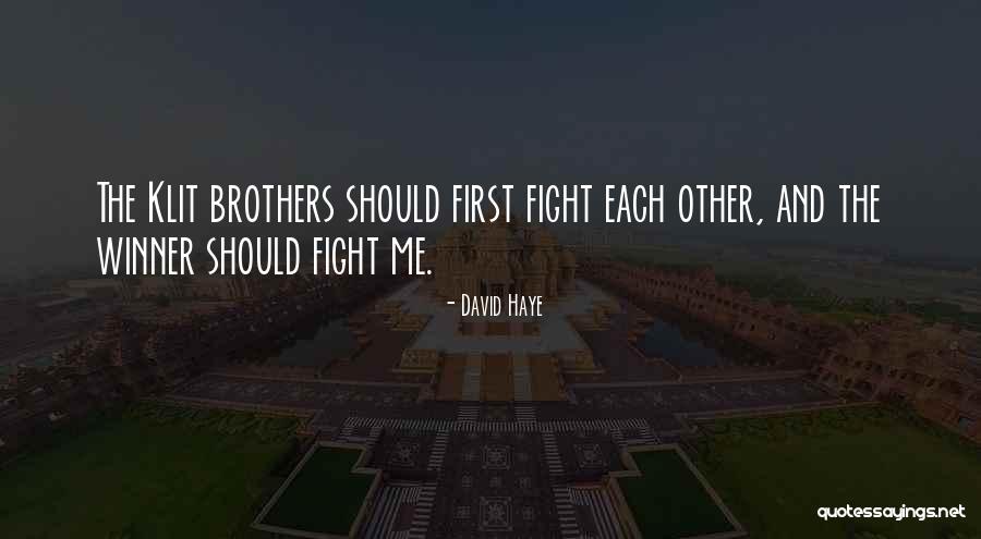 Haye Quotes By David Haye Haye Quotes By David Haye