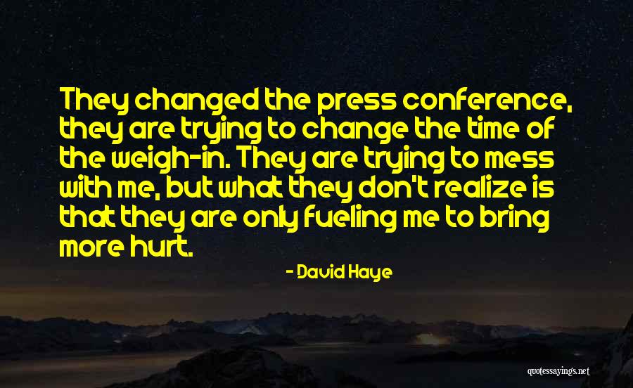 Haye Quotes By David Haye Haye Quotes By David Haye