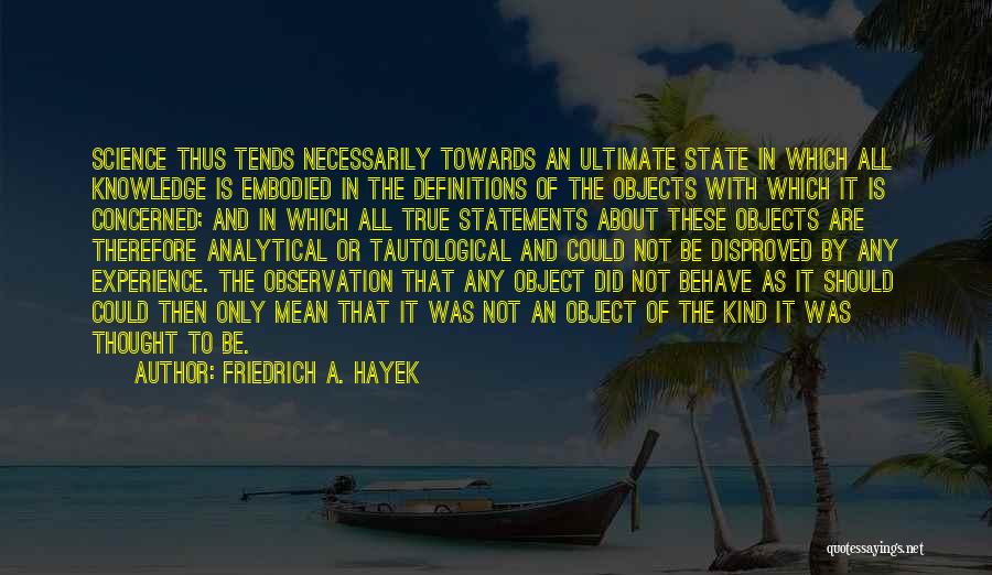 Hayek Friedrich Quotes By Friedrich A. Hayek