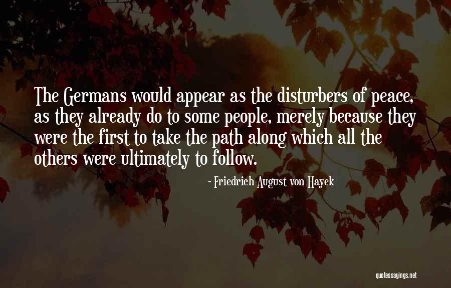 Hayek Friedrich Quotes By Friedrich August Von Hayek