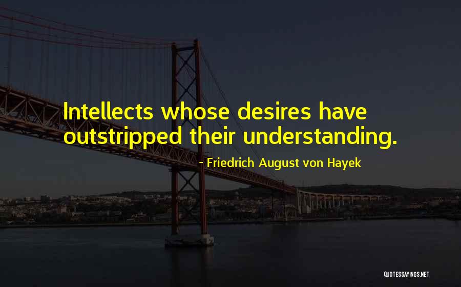 Hayek Friedrich Quotes By Friedrich August Von Hayek