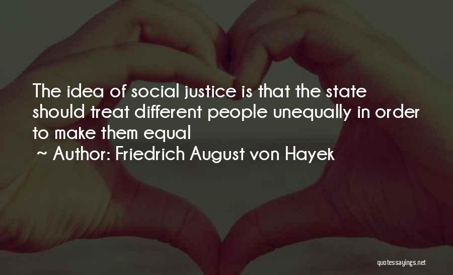 Hayek Friedrich Quotes By Friedrich August Von Hayek