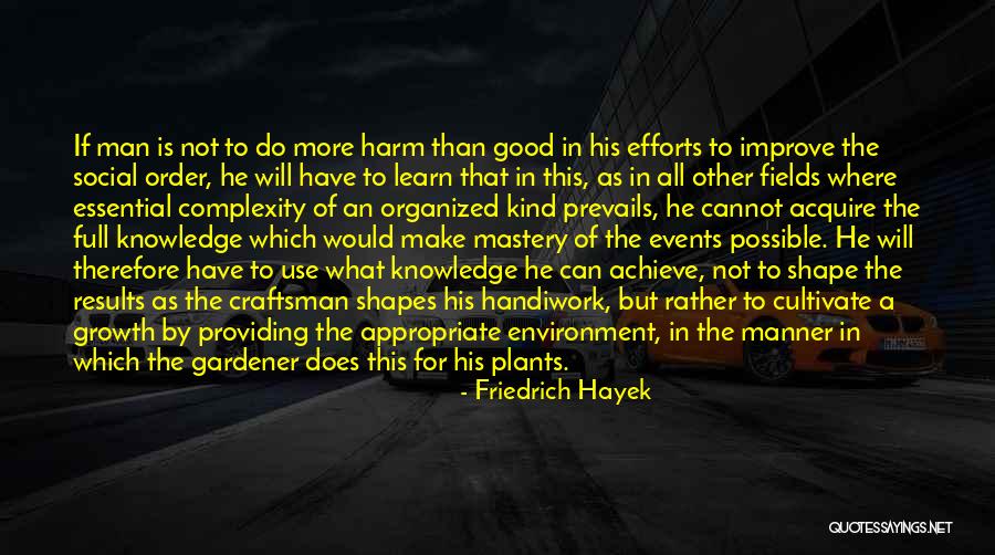 Hayek Friedrich Quotes By Friedrich Hayek