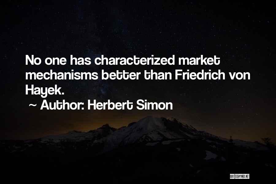 Hayek Friedrich Quotes By Herbert Simon