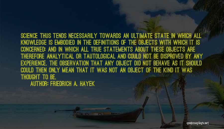 Hayek Quotes By Friedrich A. Hayek