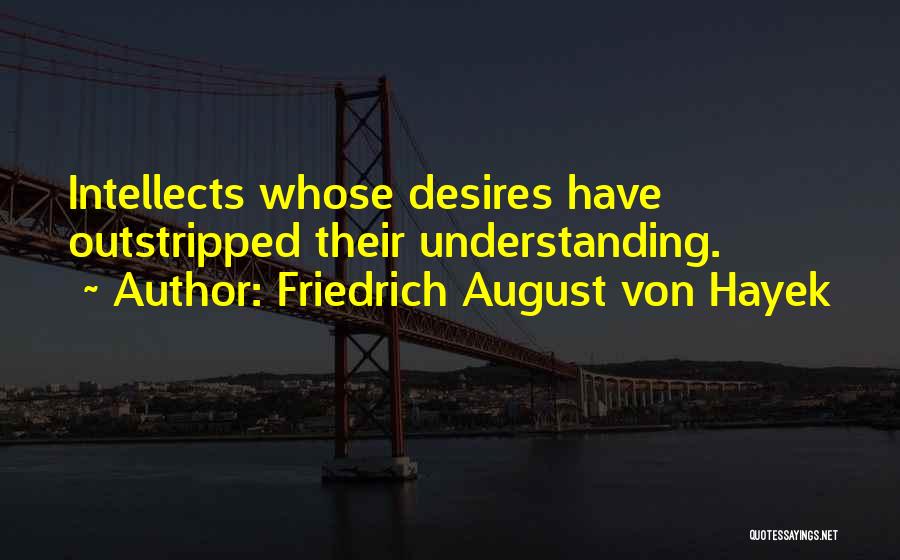 Hayek Quotes By Friedrich August Von Hayek