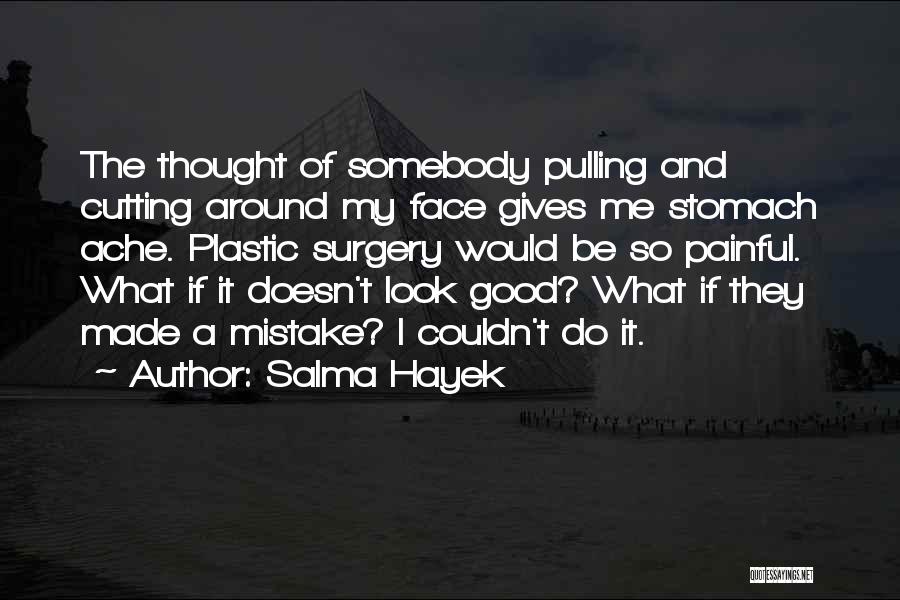 Hayek Quotes By Salma Hayek