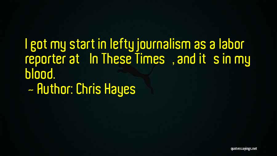 Hayes Quotes By Chris Hayes