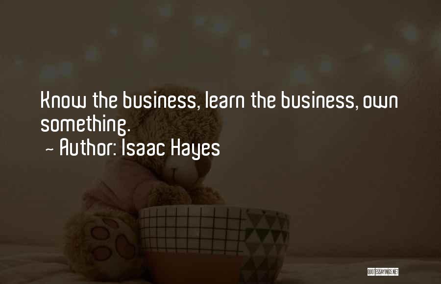 Hayes Quotes By Isaac Hayes
