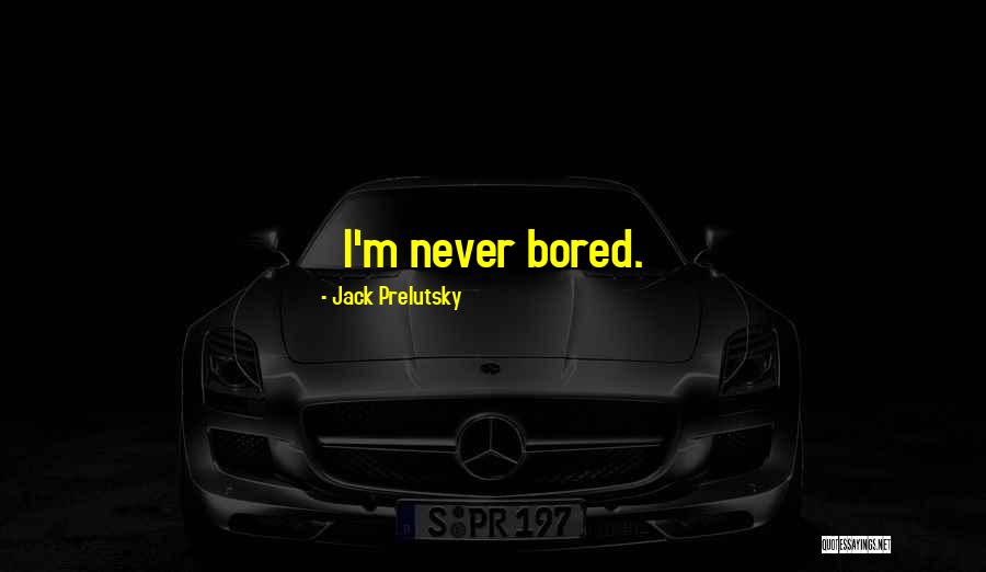 Hayflick Quotes By Jack Prelutsky Hayflick Quotes By Jack Prelutsky