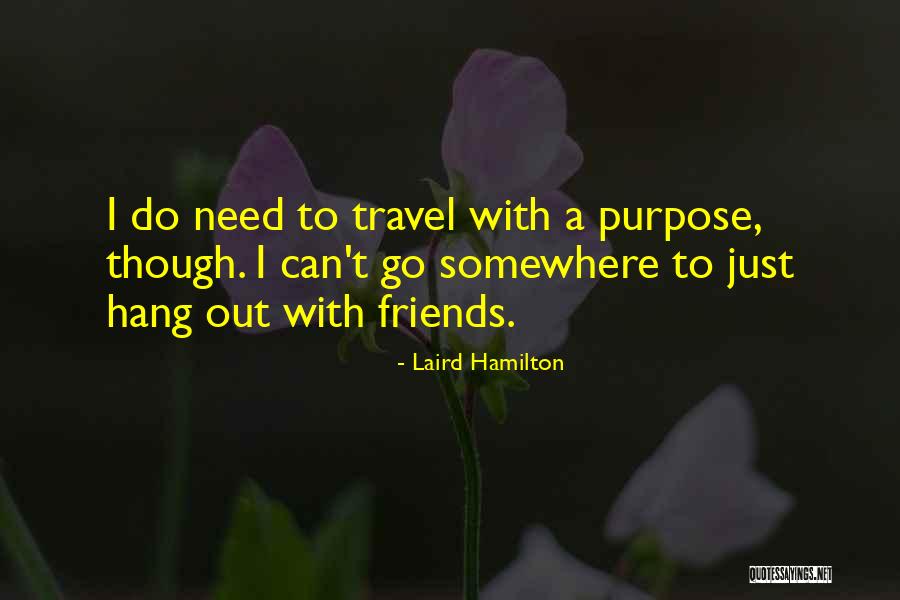 Haylea Minks Quotes By Laird Hamilton Haylea Minks Quotes By Laird Hamilton