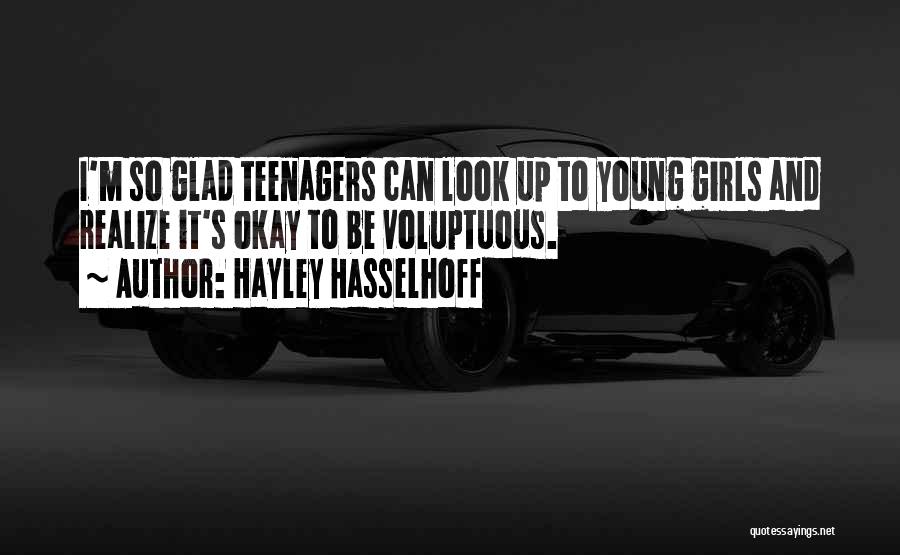 Hayley Hasselhoff Quotes 1489993 Hayley Hasselhoff Quotes 1489993