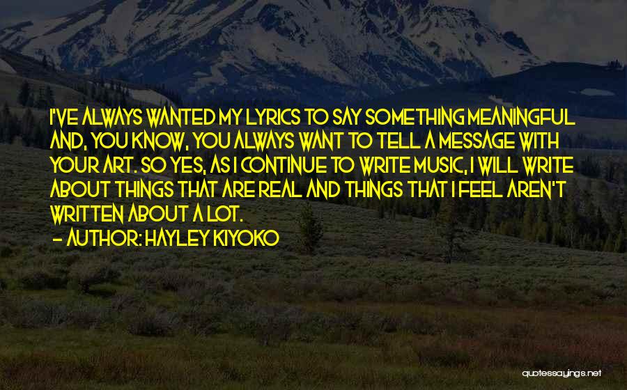 Hayley Kiyoko Quotes 365731