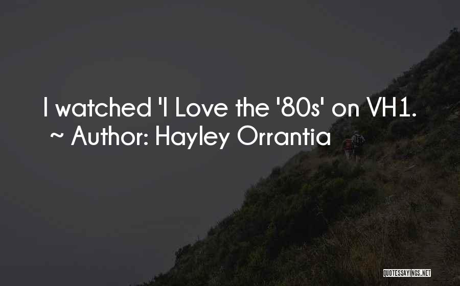 Hayley Orrantia Quotes 1006636
