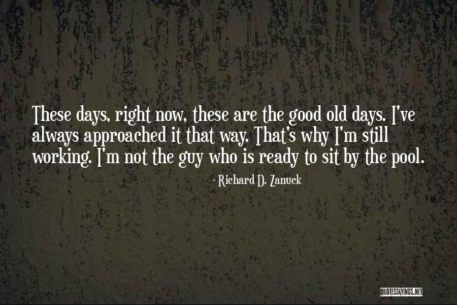 Haylock Paving Quotes By Richard D. Zanuck Haylock Paving Quotes By Richard D. Zanuck