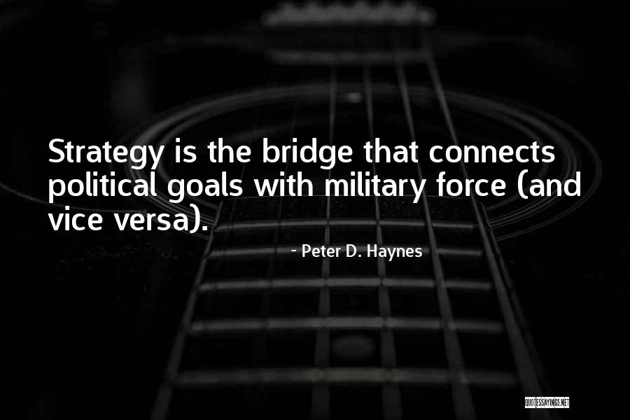 Haynes Quotes By Peter D. Haynes Haynes Quotes By Peter D. Haynes