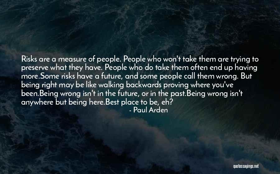 Haynie 23 Quotes By Paul Arden Haynie 23 Quotes By Paul Arden