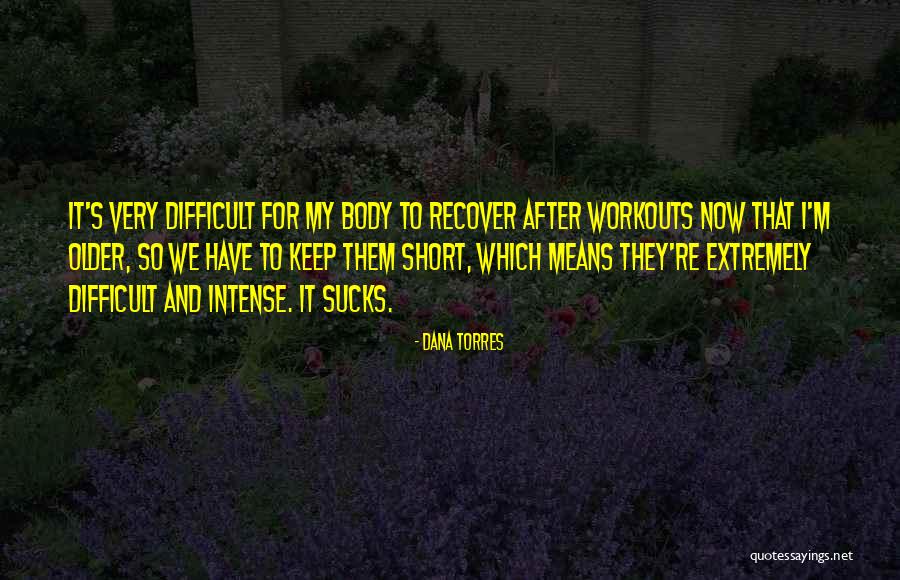 Hayracks Quotes By Dana Torres Hayracks Quotes By Dana Torres