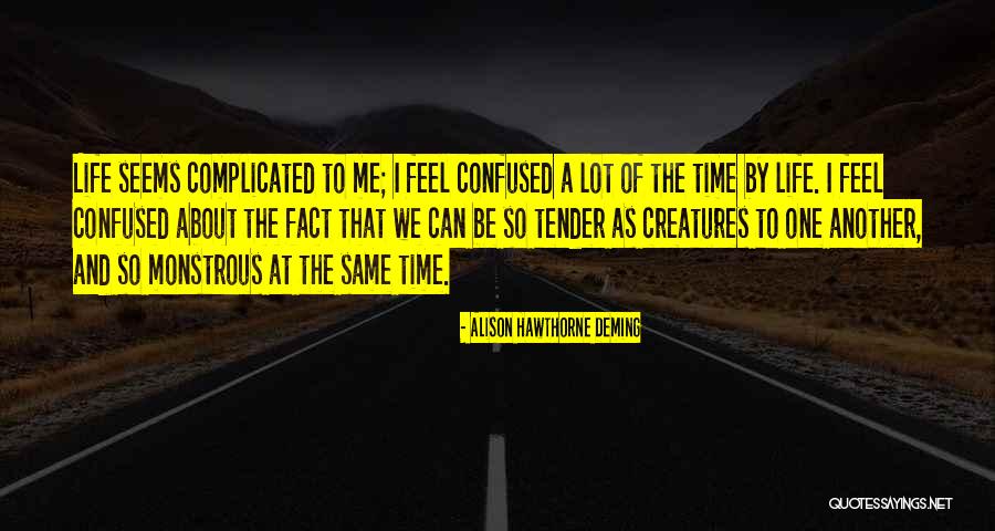 Hayranlari Quotes By Alison Hawthorne Deming Hayranlari Quotes By Alison Hawthorne Deming