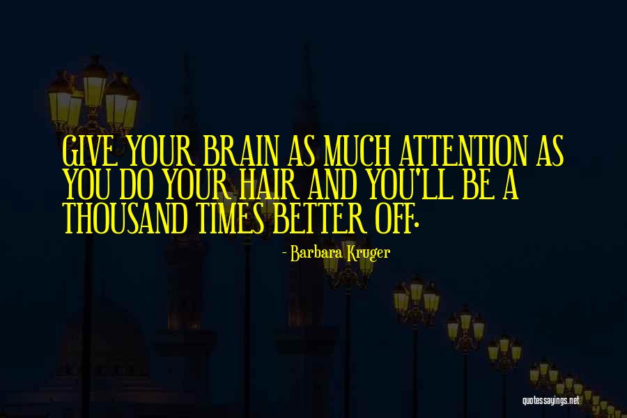 Hayrettin Madalyon Quotes By Barbara Kruger Hayrettin Madalyon Quotes By Barbara Kruger