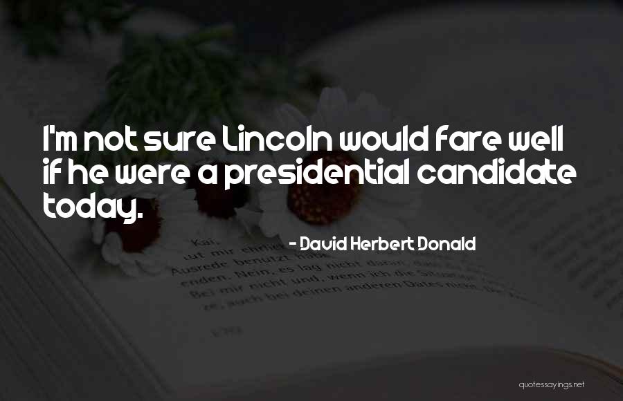 Hayrunnisa G L Quotes By David Herbert Donald Hayrunnisa G L Quotes By David Herbert Donald