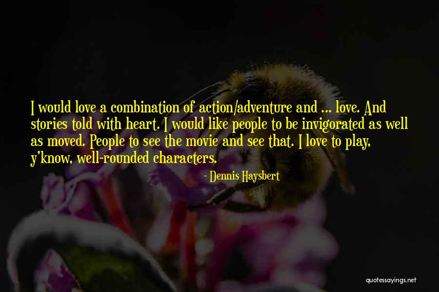 Haysbert Dennis Quotes By Dennis Haysbert Haysbert Dennis Quotes By Dennis Haysbert