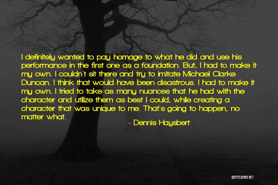 Haysbert Dennis Quotes By Dennis Haysbert Haysbert Dennis Quotes By Dennis Haysbert