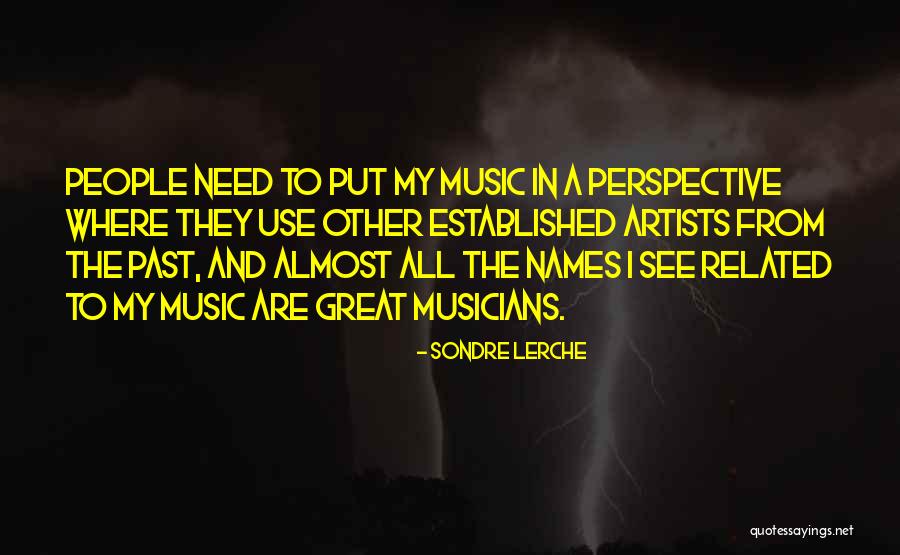 Haythorne Sherwood Quotes By Sondre Lerche Haythorne Sherwood Quotes By Sondre Lerche
